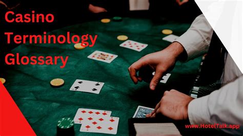 Casino Industry Terminology .